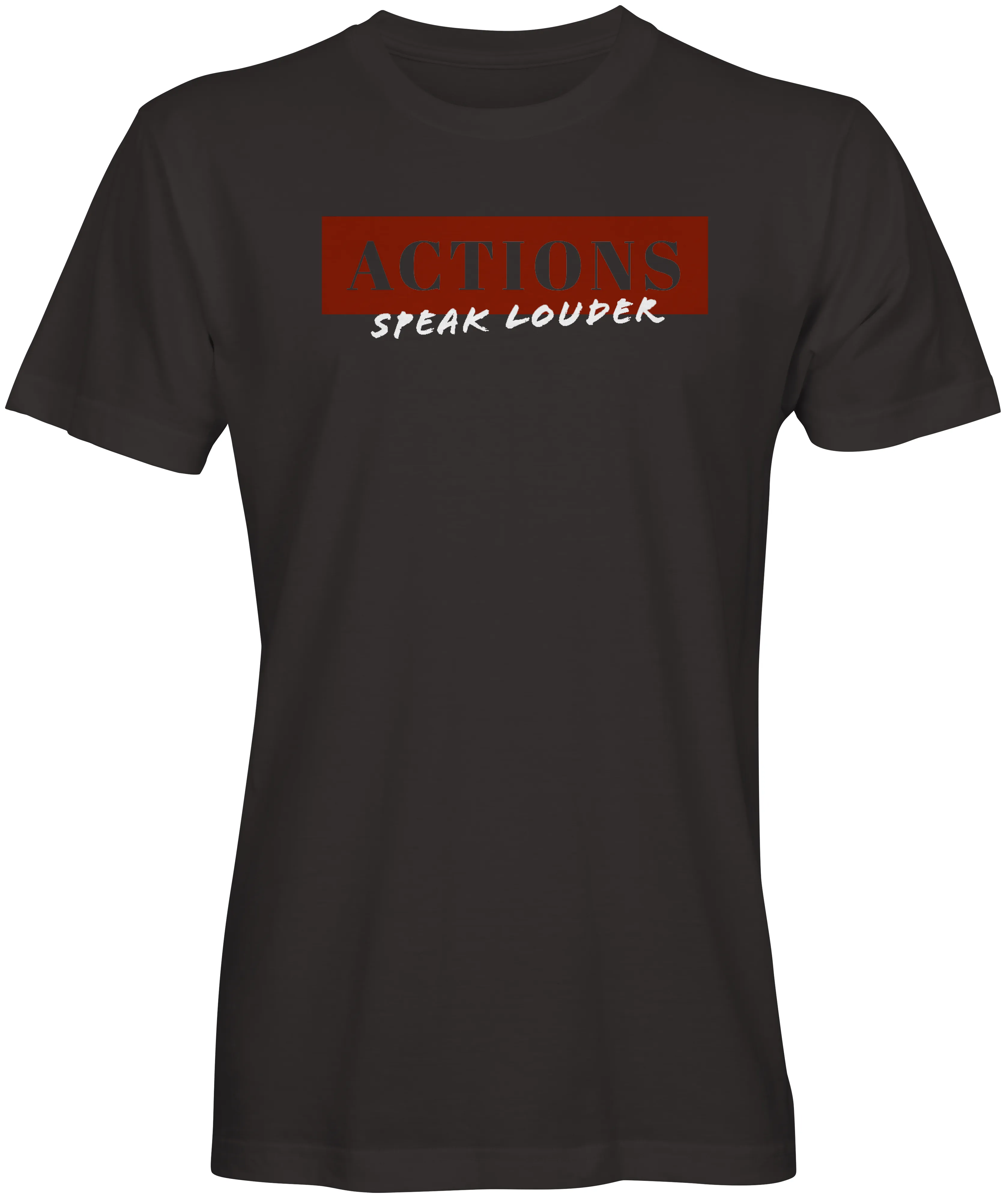 Action Speaks Louder T-shirt