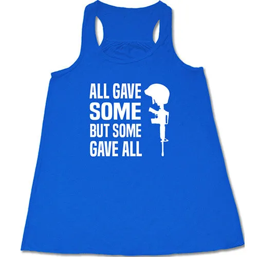 All Gave Some Some Gave All Shirt