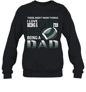 I Love More Than Being A New York Jets Fan Being A Dad Football Sweatshirt