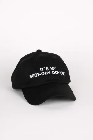 IT'S MY BODY-ODY-ODY-ODY DAD CAP